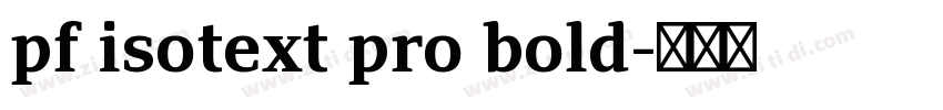 pf isotext pro bold字体转换